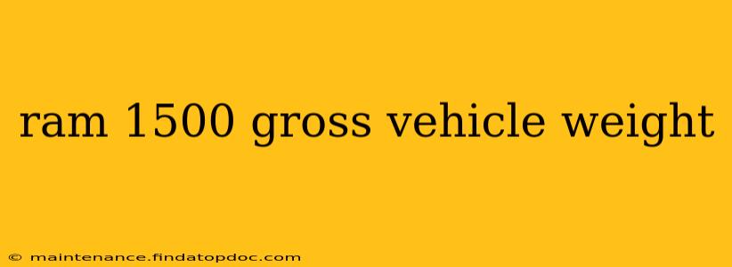 ram 1500 gross vehicle weight