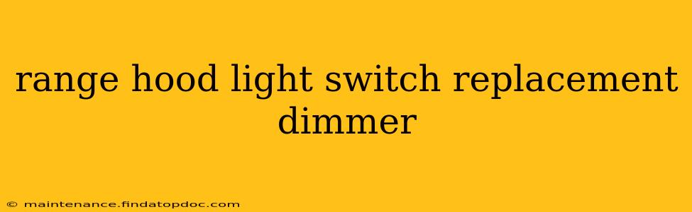 range hood light switch replacement dimmer