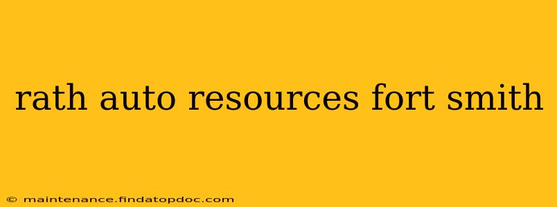 rath auto resources fort smith