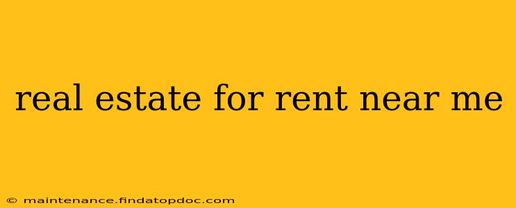 real estate for rent near me