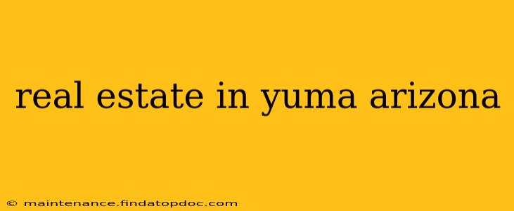 real estate in yuma arizona