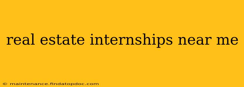 real estate internships near me