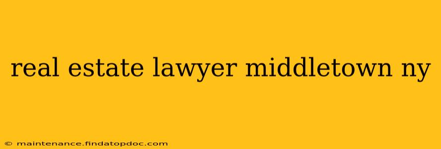 real estate lawyer middletown ny
