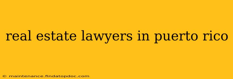 real estate lawyers in puerto rico