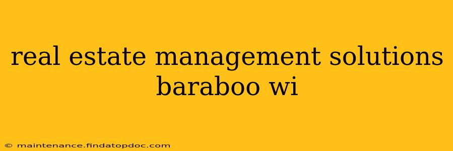 real estate management solutions baraboo wi