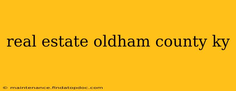 real estate oldham county ky