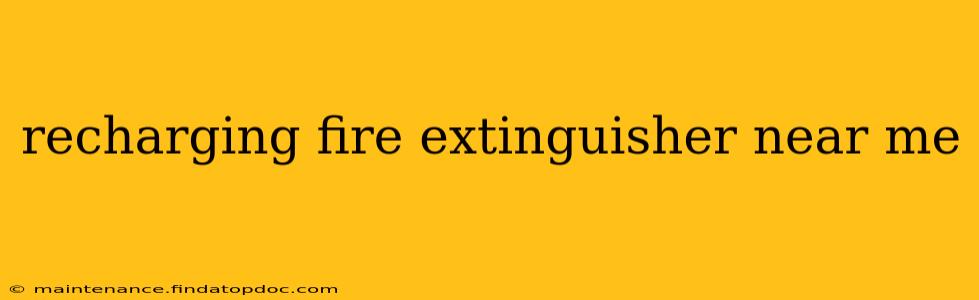 recharging fire extinguisher near me