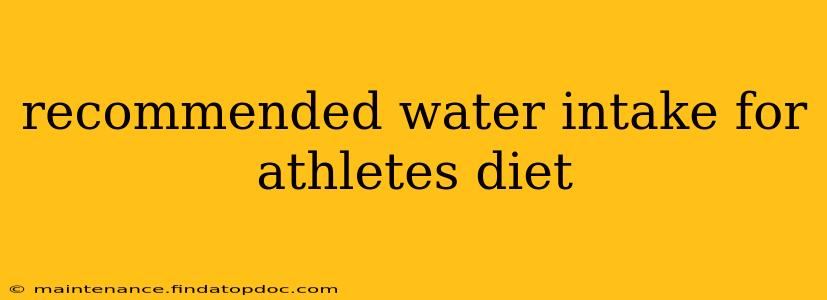 recommended water intake for athletes diet