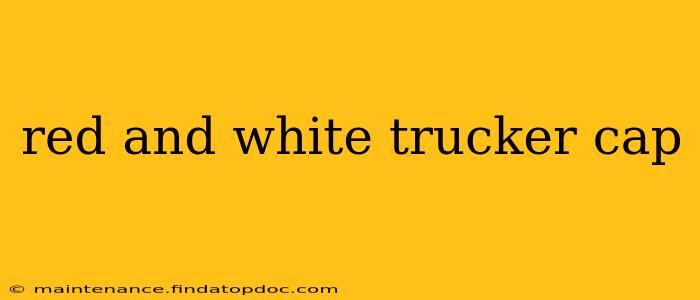 red and white trucker cap