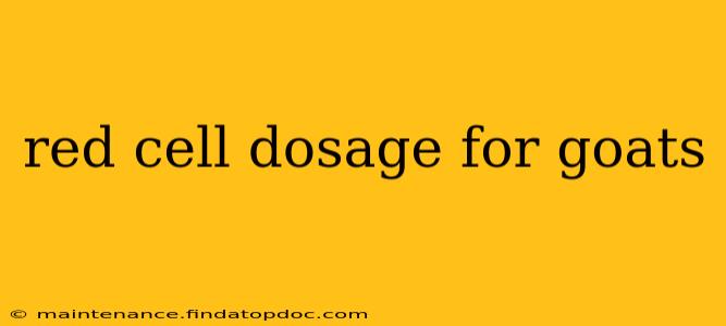 red cell dosage for goats