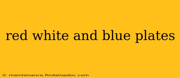 red white and blue plates