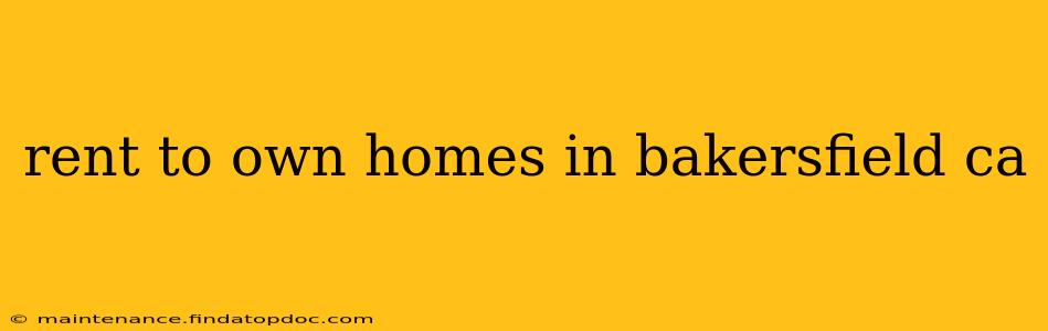 rent to own homes in bakersfield ca