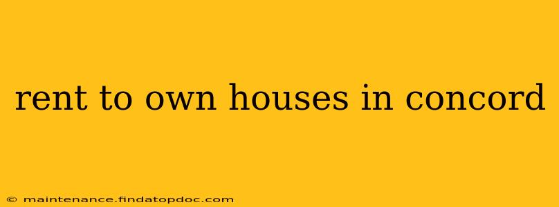 rent to own houses in concord