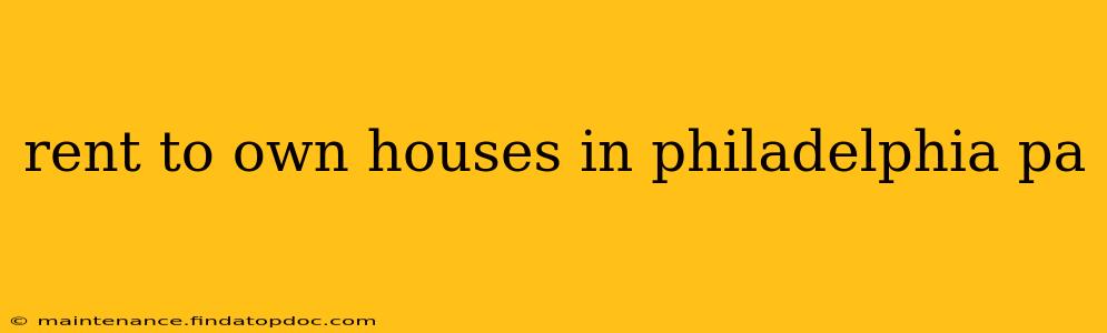 rent to own houses in philadelphia pa