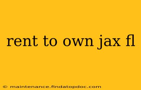 rent to own jax fl