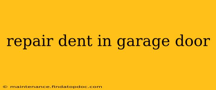 repair dent in garage door