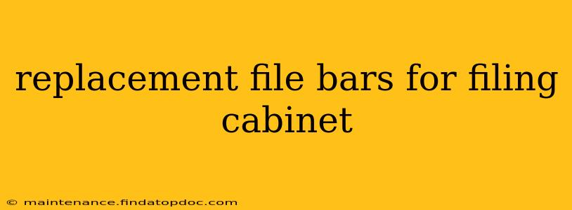 replacement file bars for filing cabinet