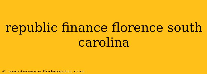 republic finance florence south carolina