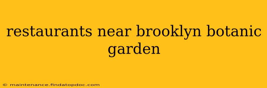 restaurants near brooklyn botanic garden