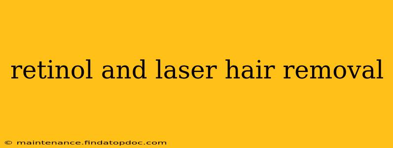 retinol and laser hair removal