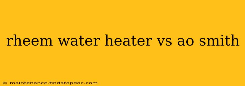rheem water heater vs ao smith
