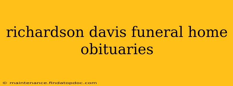 richardson davis funeral home obituaries