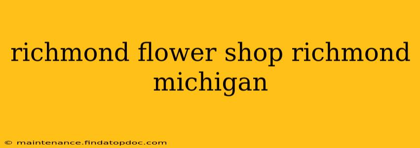 richmond flower shop richmond michigan