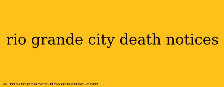 rio grande city death notices