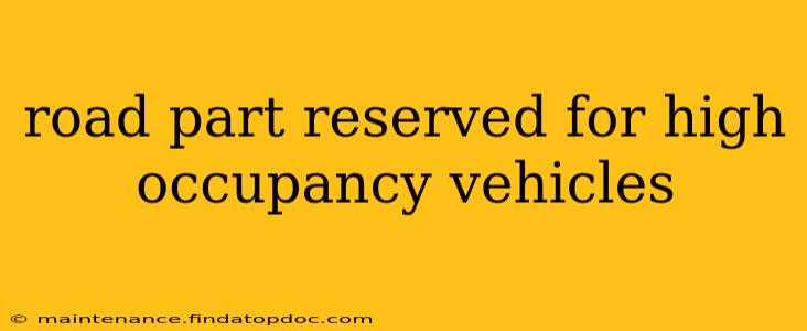 road part reserved for high occupancy vehicles