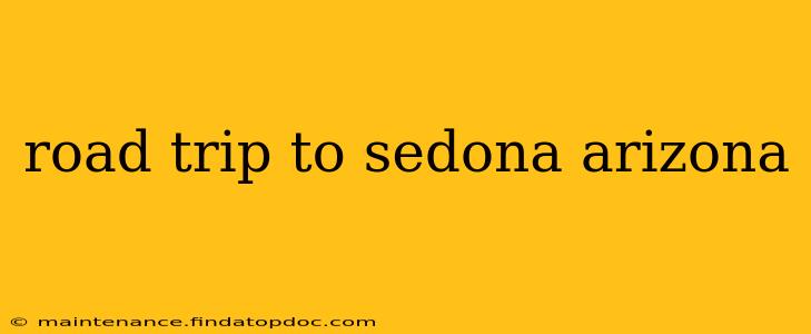 road trip to sedona arizona