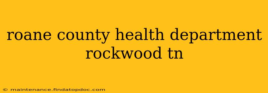 roane county health department rockwood tn