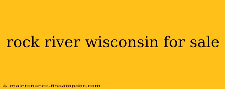 rock river wisconsin for sale