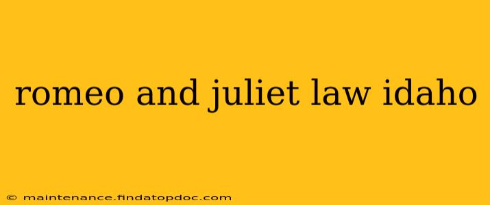 romeo and juliet law idaho
