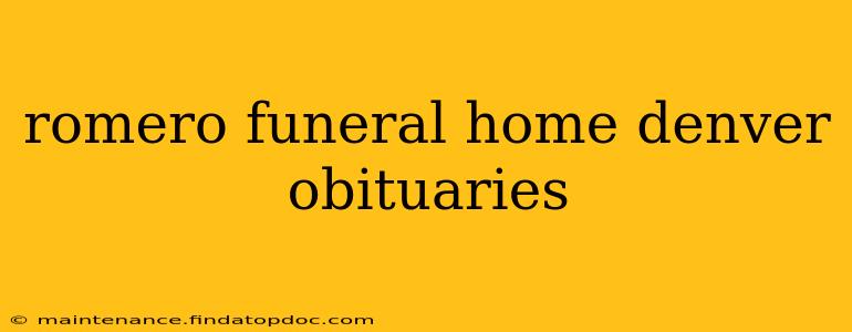 romero funeral home denver obituaries