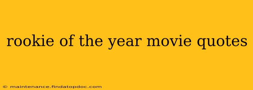 rookie of the year movie quotes