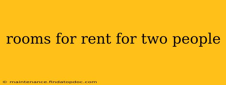 rooms for rent for two people