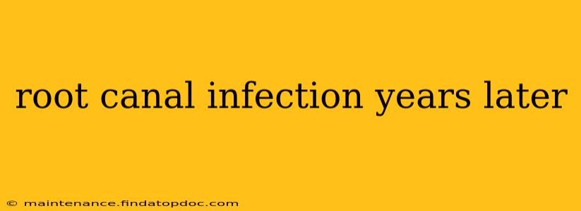 root canal infection years later