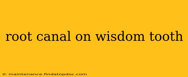 root canal on wisdom tooth