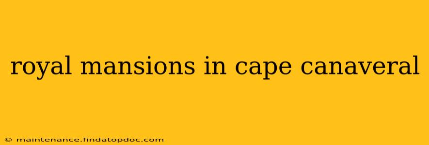 royal mansions in cape canaveral