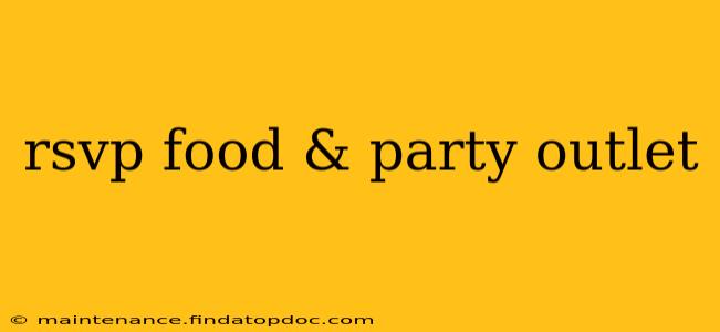 rsvp food & party outlet