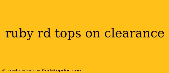ruby rd tops on clearance