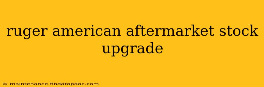 ruger american aftermarket stock upgrade