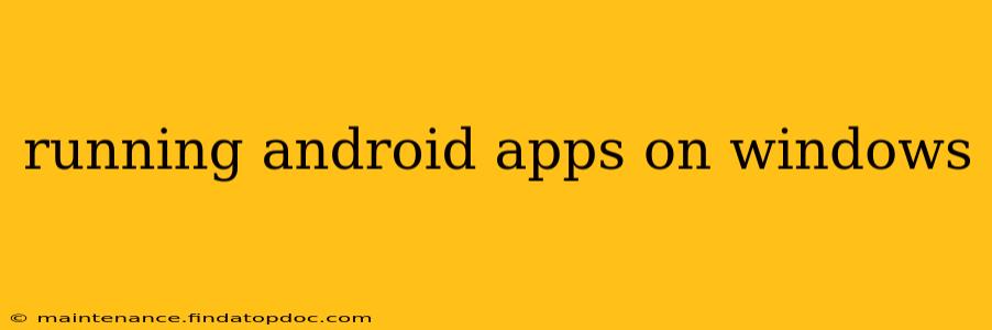running android apps on windows