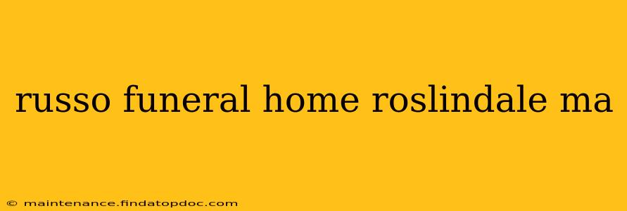 russo funeral home roslindale ma