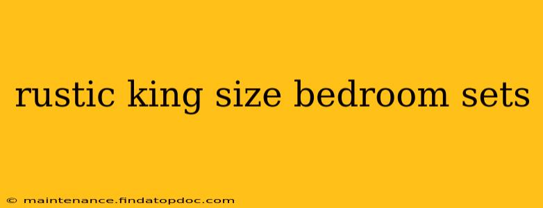 rustic king size bedroom sets