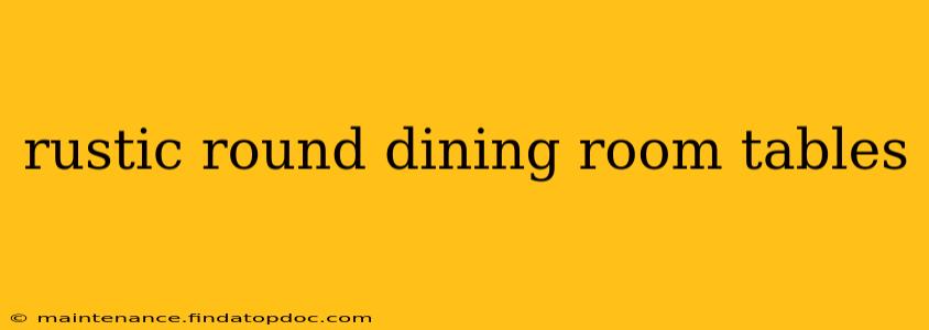 rustic round dining room tables