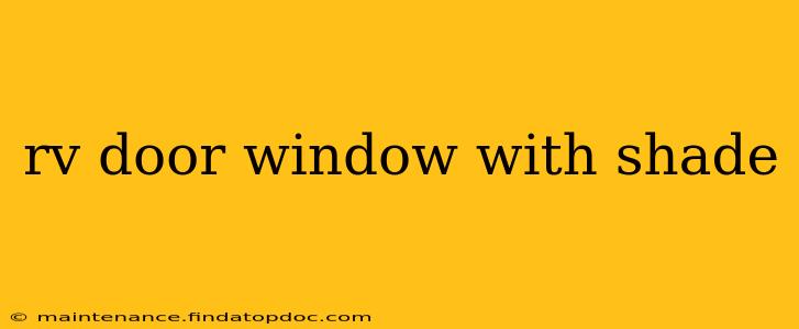 rv door window with shade