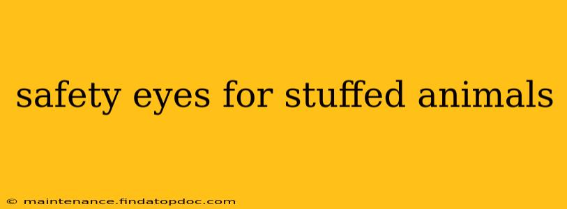 safety eyes for stuffed animals