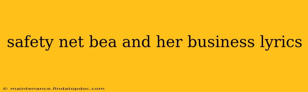 safety net bea and her business lyrics