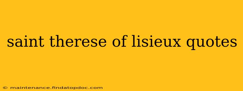 saint therese of lisieux quotes